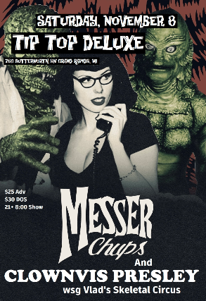 Messer Chups and Clownvis Presley with Vlad’s Skeletal Circus at Tip Top Deluxe Bar & Grill – Grand Rapids, MI