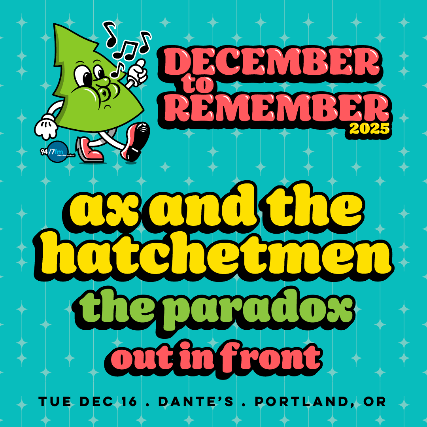 THE PARADOX + AX & THE HATCHETMEN with Special Guests at Dante’s – Portland, OR
