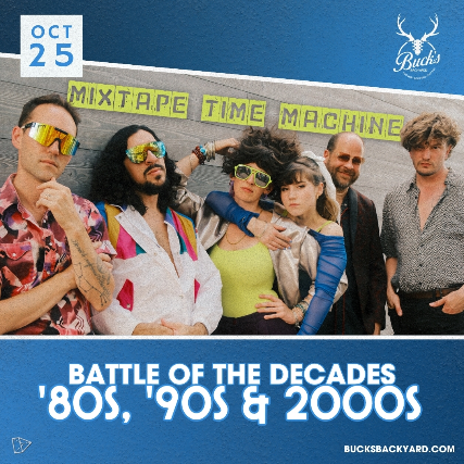 Battle of the Decades: Mixtape Time Machine at Buck’s Backyard (Indoor) – Buda, TX