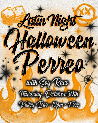 LATIN NIGHT – HALLOWEEN PERREO WITH DJ SOY RECO at Valley Bar – Phoenix, AZ