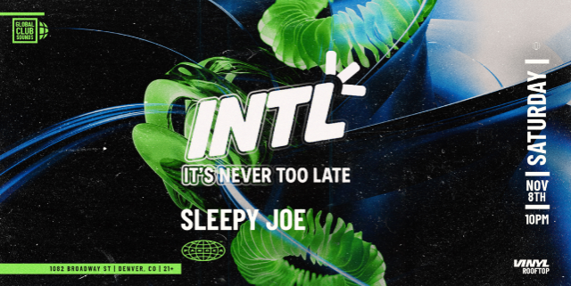 INTL Night ft. Sleepy Joe at Club Vinyl – Denver, CO