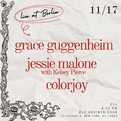 Colorjoy • Grace Guggenheim • Jessie Malone (with Kelsey Pierce)