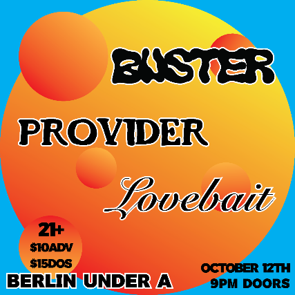 Buster • Provider • Lovebait at Berlin – New York, NY