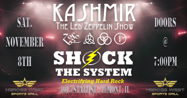 Kashmir w/ Shock the System at Heroes West Lemont – Lemont, IL