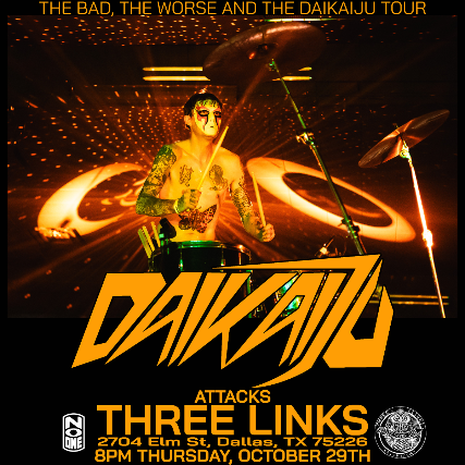 Daikaiju at Three Links Deep Ellum – Dallas, TX