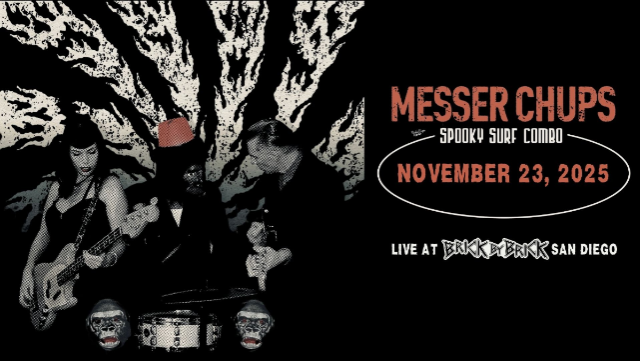 Messer Chups with special guests at Brick By Brick – San Diego, CA