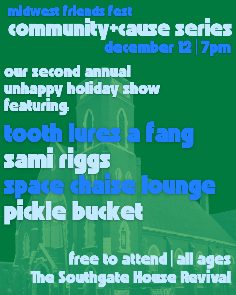 MidWest Friends Fest Presents Community+Cause Series: Second Annual UnHappy Holiday