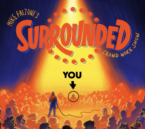 Surrounded ft. Mike Falzone and more TBA at Irvine Improv – Irvine, CA