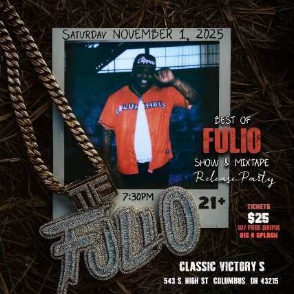 Best of Fulio – Show & Mixtape Release Party at Classics Victorys – Columbus, OH
