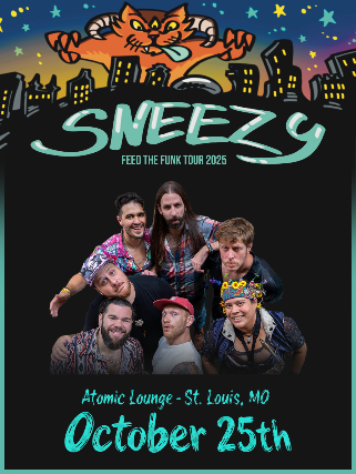 Sneezy at Atomic Lounge – St. Louis, MO