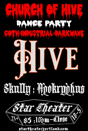 CHURCH OF HIVE at Star Theater – Portland, OR