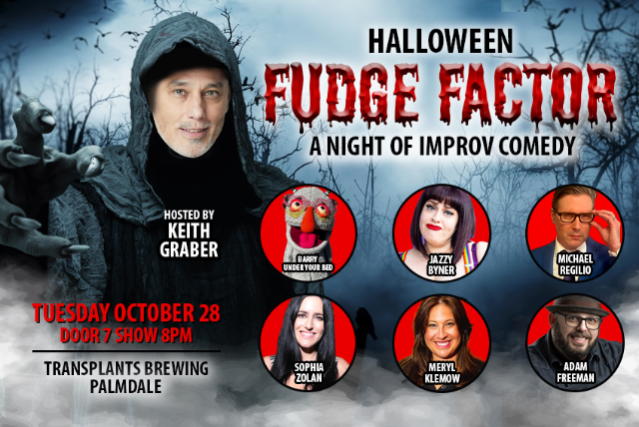 FREE SHOW: HALLOWEEN FUDGE FACTOR – LIVE IMPROV COMEDY at Transplants Brewing Company – Palmdale, CA