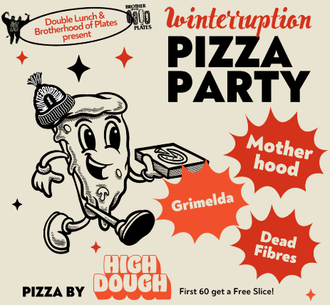 Double Lunch/ Brotherhood of Plates Pizza Party featuring Motherhood, Grimelda & Dead Fibres – Winterruption YEG 2026 at CKUA – Edmonton, Canada