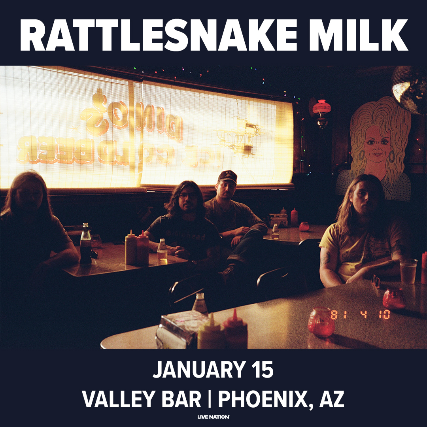 RATTLESNAKE MILK at Valley Bar – Phoenix, AZ