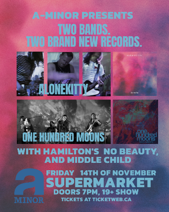 AloneKitty & 100 Moons Double Album Release Show w/ No Beauty & Middle Child at Supermarket – Toronto, Canada