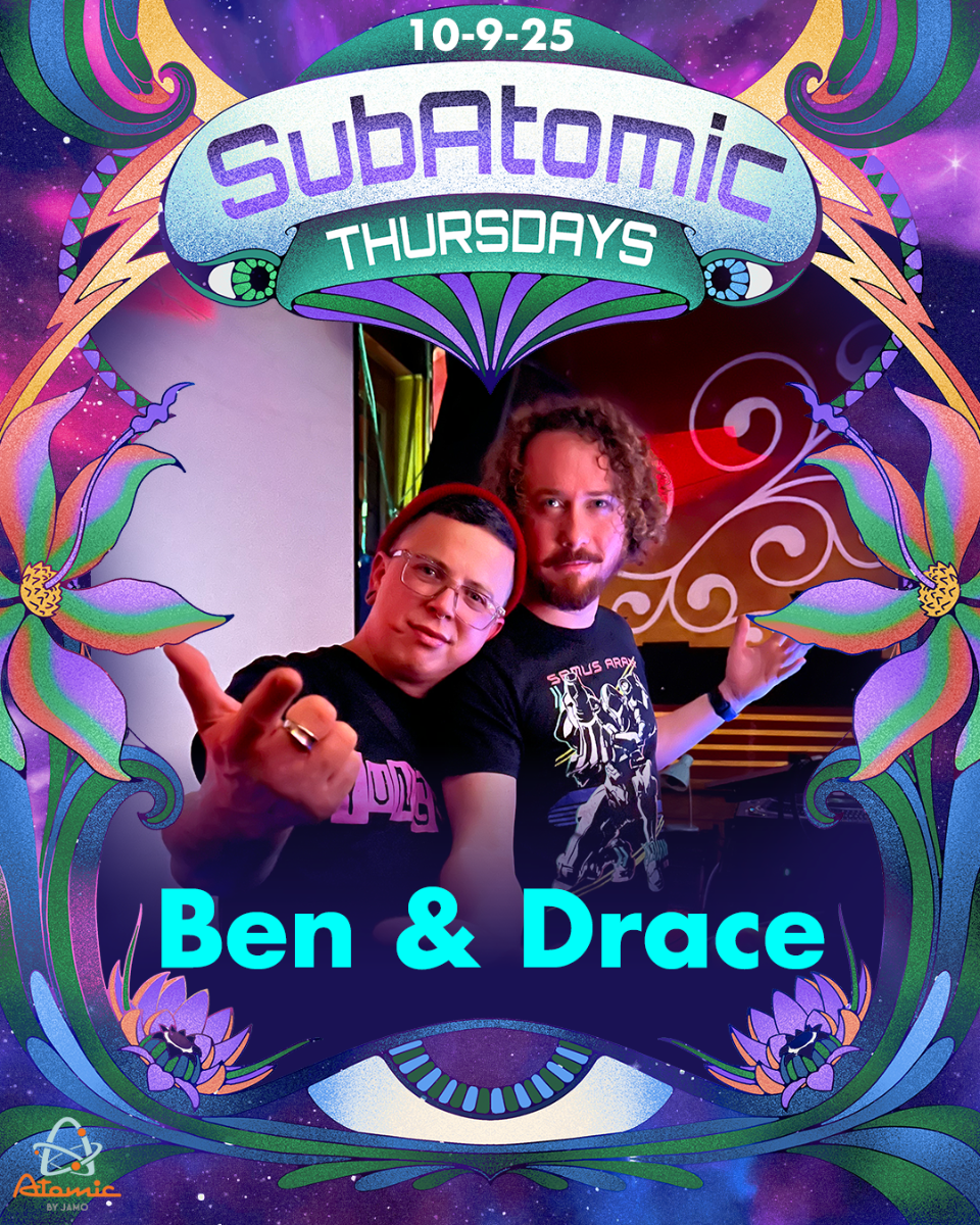 SubAtomic Thursday: Ben & Drace | FREE