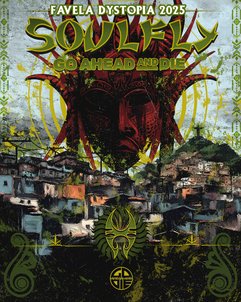 Soulfly with Go Ahead and Die plus Stacy Glow + Gorred