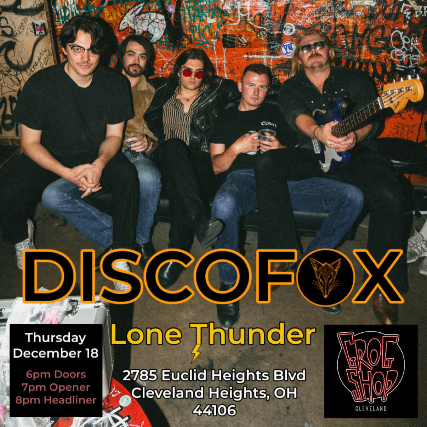 Discofox w/ Lone Thunder at The Grog Shop at Grog Shop – Cleveland Heights, OH