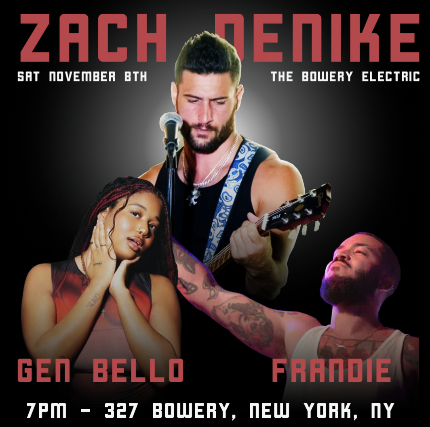 Zach Denike • Gen Bello • Frandie
