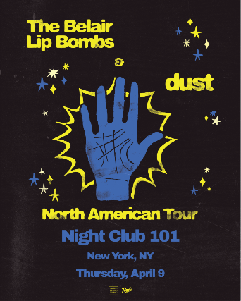 The Belair Lip Bombs, dust at Night Club 101 – New York, NY
