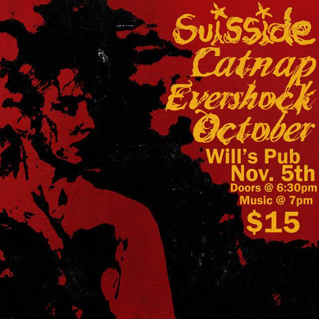 Suisside, Catnap, Evershock, and October