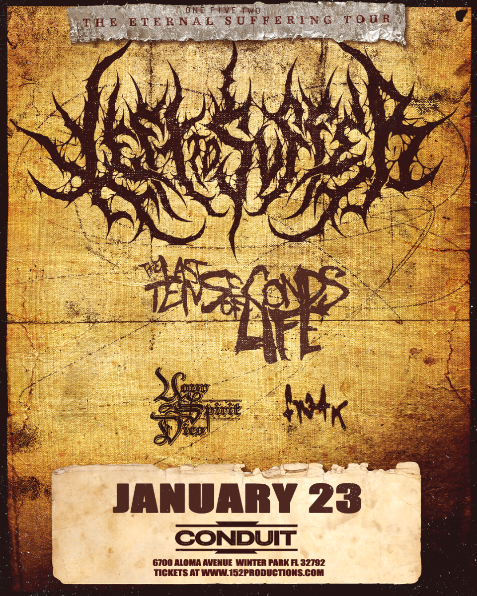 152 Productions Presents: Left to Suffer, Your Spirit Dies, Fr3ak, and More