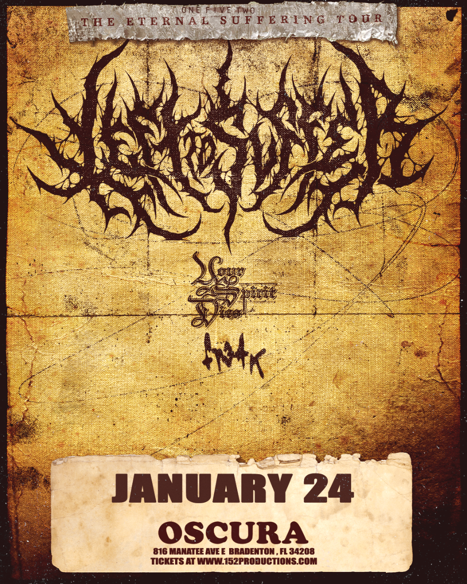 152 Productions Presents: Left to Suffer, Your Spirit Dies, Fr3ak, and More in Bradenton