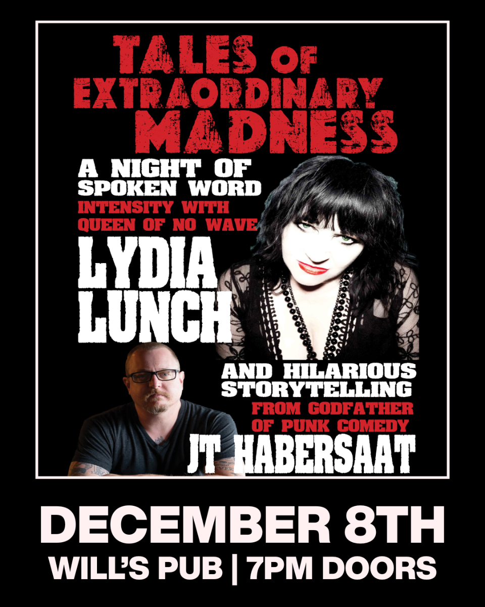 Tales of Extraordinary Madness with Lydia Lunch and JT Habersaat