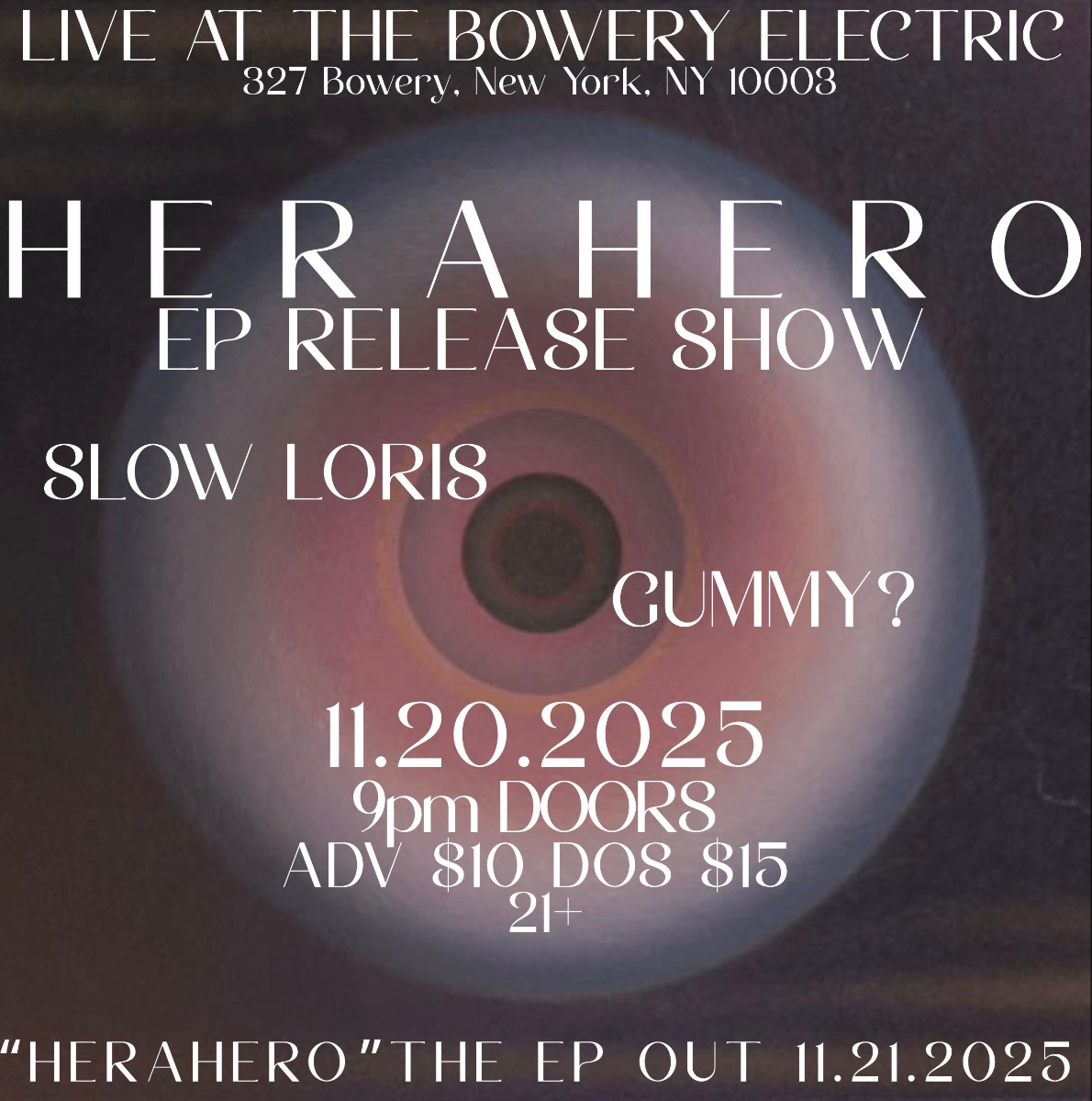 Herahero EP Release Show • Herahero • Slow Loris • Gummy?