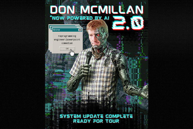 Don McMillan 2.0 *Now Powered By AI at Brea Improv – Brea, CA