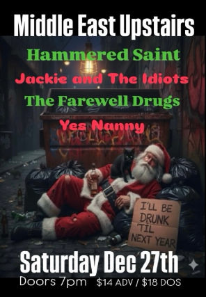 Hammered Saint, Jackie and The Idiots, The Farewell Drugs, Yes Nanny