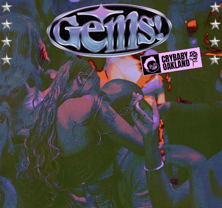 GEMS! The Bay’s Best Throwback Party w/ J. Espinosa + Cocoa Crescendo + DJ Black Woman at Crybaby – Oakland, CA