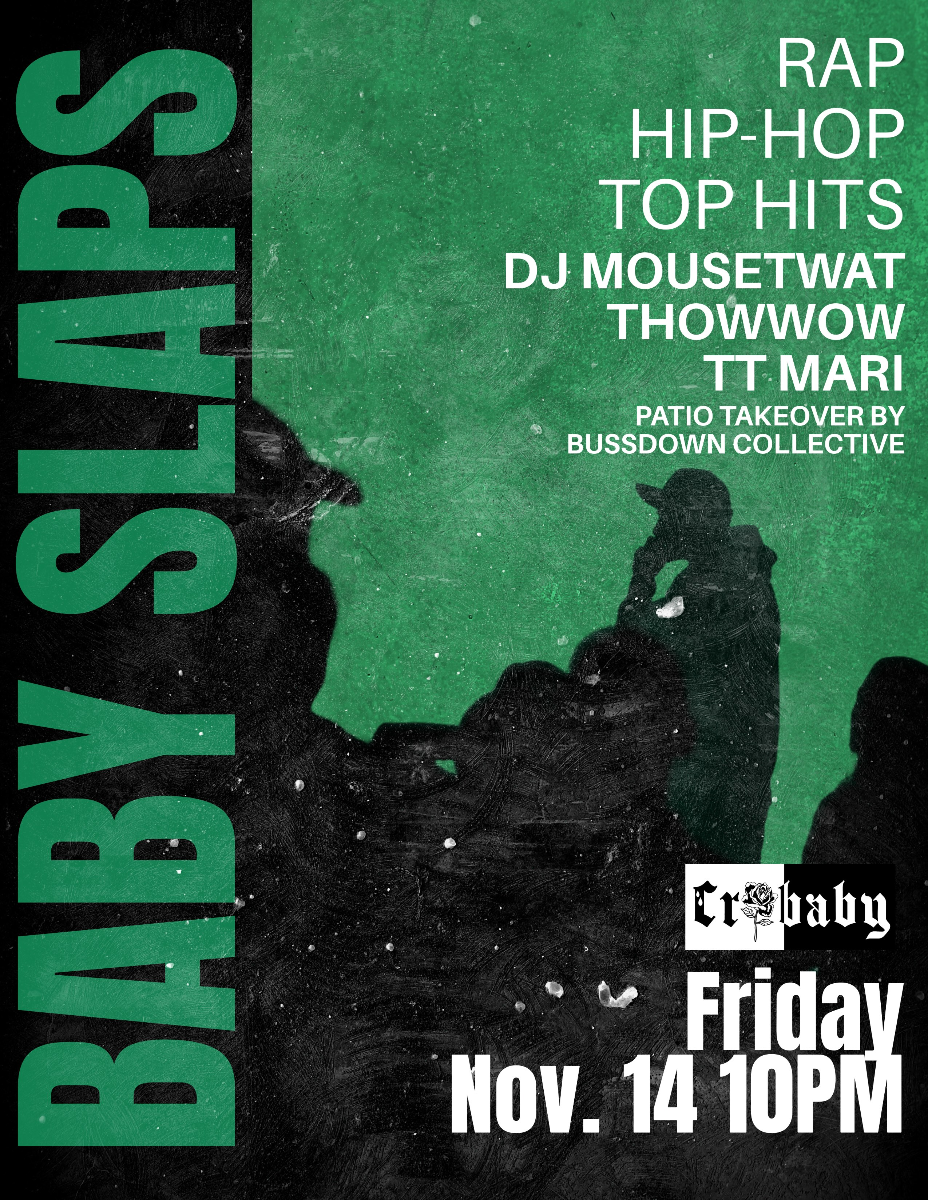 BABY SLAPS w/ DJ Mousetwat + Thow Wow + TT Mari