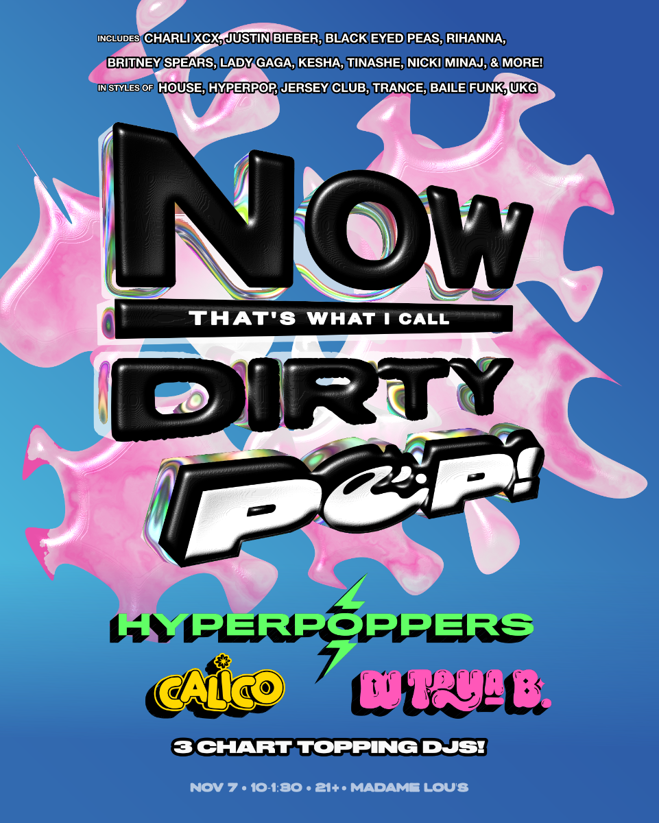 Dirty Pop: HYPERPOPPERS, Calico, & Toya B