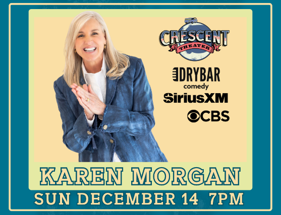Karen Morgan (Dry Bar Comedy, SiriusXM, CBS) at Crescent Theater – Mobile, AL