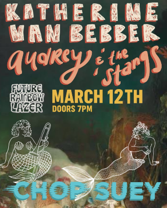 Katherine VanBebber, Audrey & the Stangs, Aluna at Chop Suey – Seattle, WA