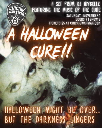 A Halloween Cure! ft. DJ Mykelle playing the music of The Cure