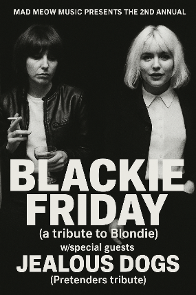 Mad Meow Music & Clock-Out Lounge Present: 2nd Annual Blackie Friday- feat Blackie and Jealous Dogs