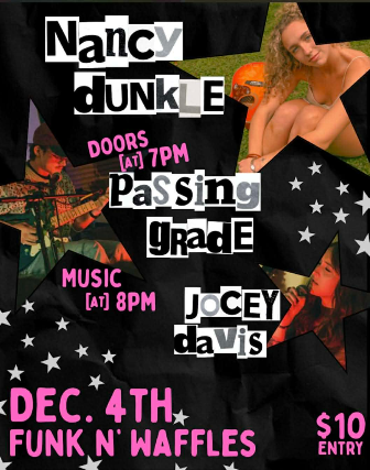 SU RECORDS PRESENTS: NANCY DUNKLE + PASSING GRADE W/S/G JOCEY DAVIS