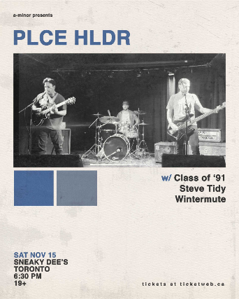 PLCE HLDR w/ Class of ‘91, Steve Tidy & Wintermute at Sneaky Dee’s Concert Venue – Toronto, Canada
