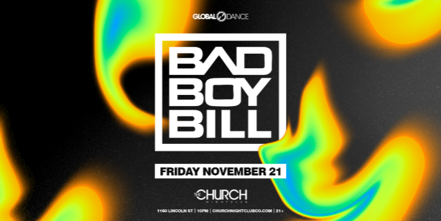 Bad Boy Bill at The Church – Denver, CO
