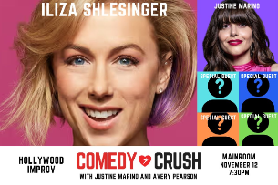 Comedy Crush ft.  ILIZA SHLESINGER, JUSTINE MARINO & HUGE GUESTS!! 