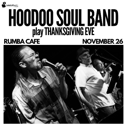 Hoodoo Soul Band play Thanksgiving Eve! at Rumba Cafe – Columbus, OH