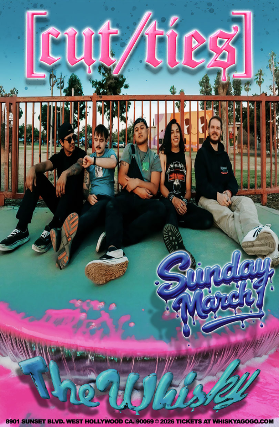 Cut Ties, The Circuit, Good Will, Get Better, A Quiet Collapse at Whisky A Go Go – West Hollywood, CA