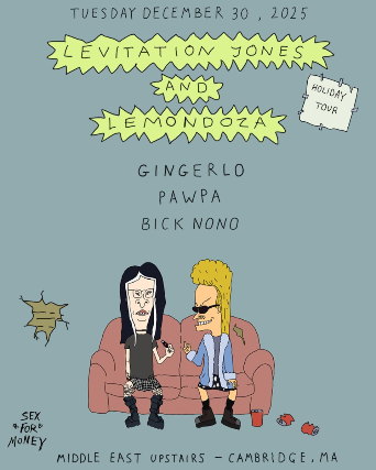 Levitation Jones, Lemondoza, Pawpa, Black Nono, GingerLo