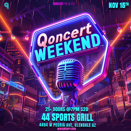 Qoncert Weekend/ Local Indie Artists at The 44 Sports Grill and Nightlife – Glendale, AZ