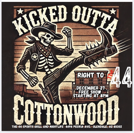 Kicked Outta Cottonwood at The 44 Sports Grill and Nightlife – Glendale, AZ
