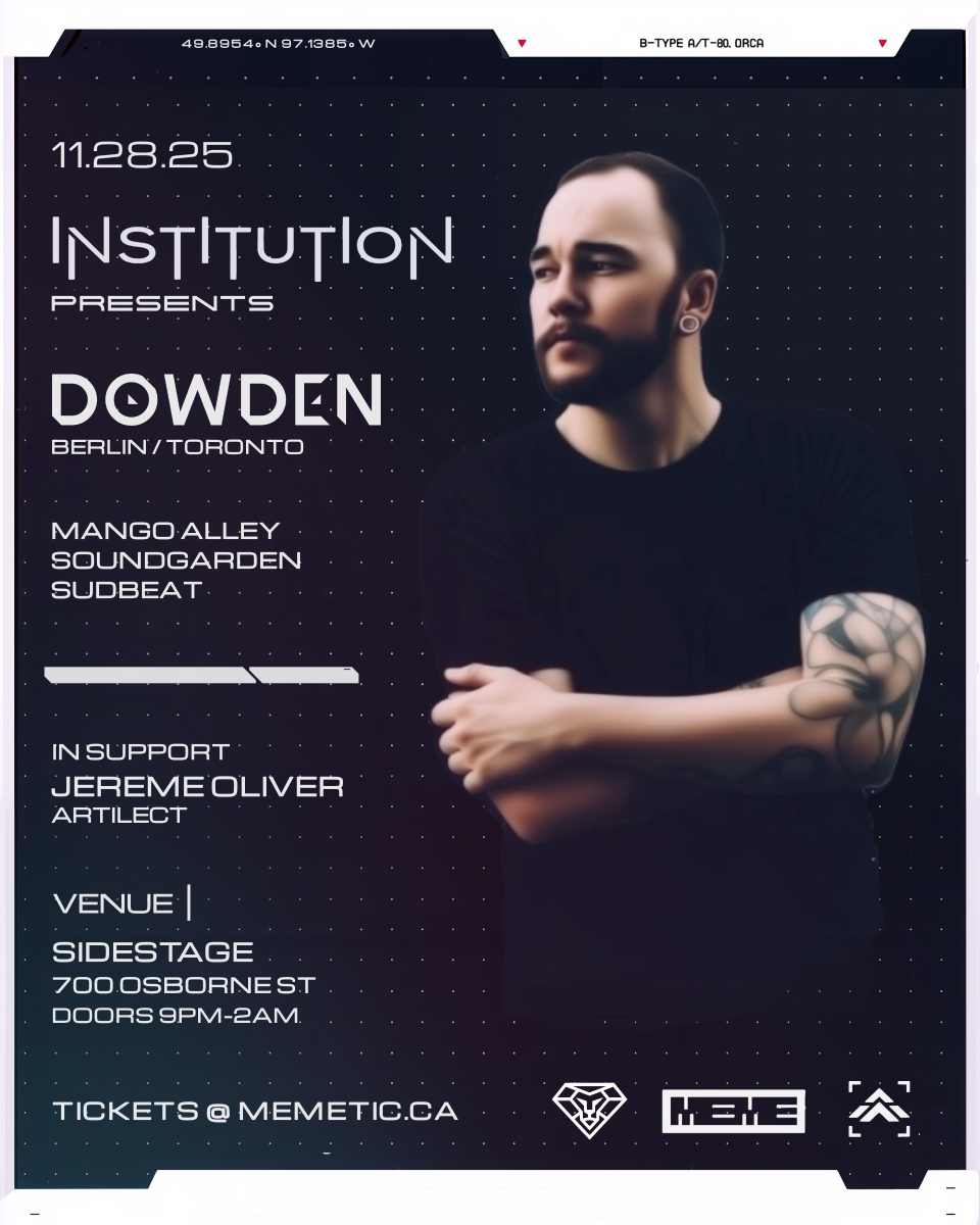 INSTITUTION and MEMETIC present: Dowden (Berlin/Toronto) | Event Image