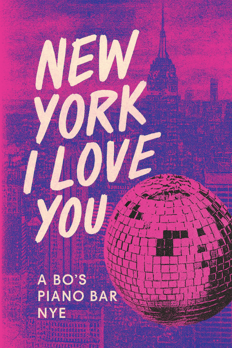 NEW YORK I LOVE YOU - A BO'S PIANO BAR NYE