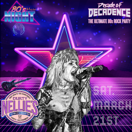 Decade of Decadence Hair Metal Night! at Nellie’s Gastropub & ConcertHub – Palatine, IL